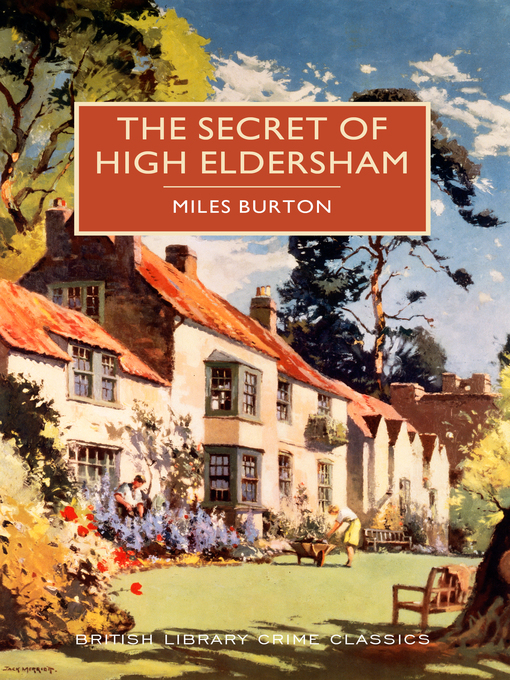 Title details for The Secret of High Eldersham by Miles Burton - Available